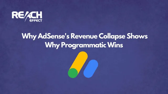 AdSense Revenue Drop: Why Programmatic Advertising Is the Solution