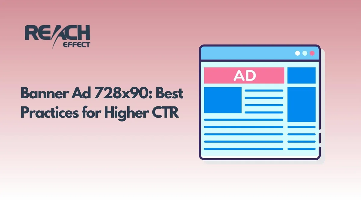 Banner Ad 728×90: Best Practices for Higher CTR