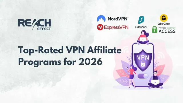 Top-Rated VPN Affiliate Programs for 2026: A Complete Review