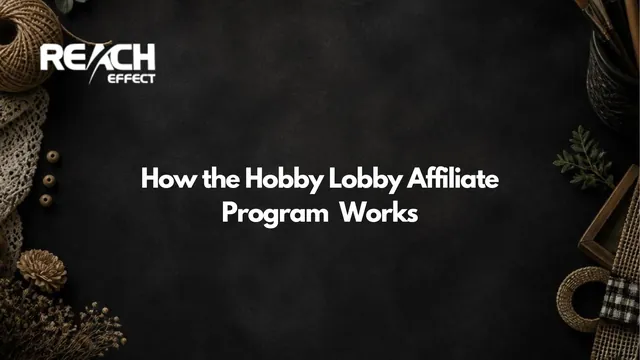 Hobby Lobby Affiliate Program: Commission Rates & Cookie Window (2026)