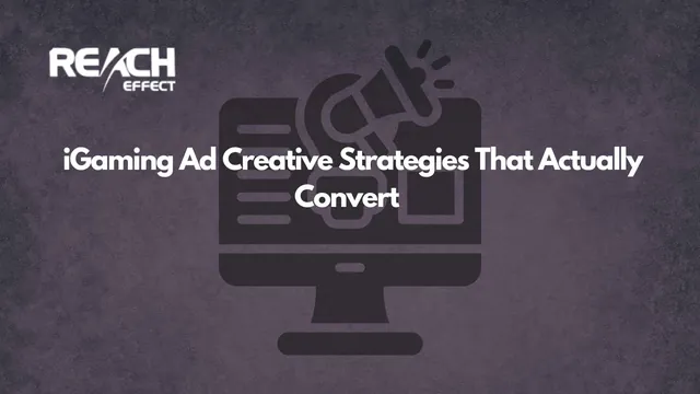 Top iGaming Ad Creative Strategies That Actually Convert in 2026