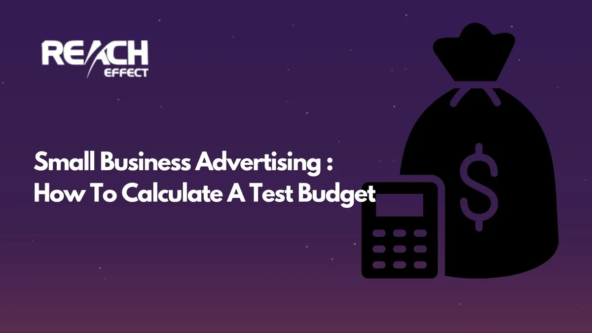 Small Business Advertising Budget: How to Calculate a Test Budget